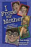 Froze mother and - froze, mother: